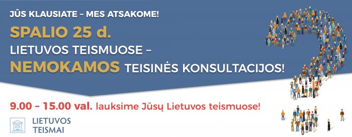 Spalio 25 d. sužinokite atsakymus į Jums rūpimus klausimus teismuose!